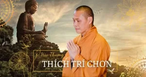 Tiểu Sử Thầy Thích Trí Chơn Và Hành Trình Lan Tỏa Giá Trị Phật Giáo Khắp Thế Giới